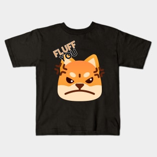 Fluff You Kids T-Shirt